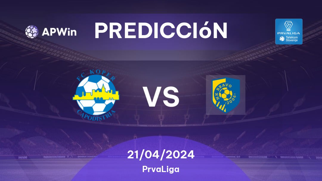 Predicciones Koper vs Bravo: 21/04/2024 - Eslovenia PrvaLiga