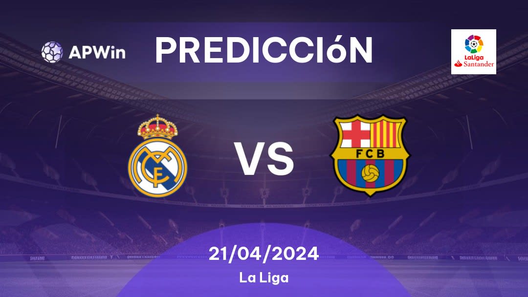 Predicciones Real Madrid vs Barcelona: 21/04/2024 - España La Liga