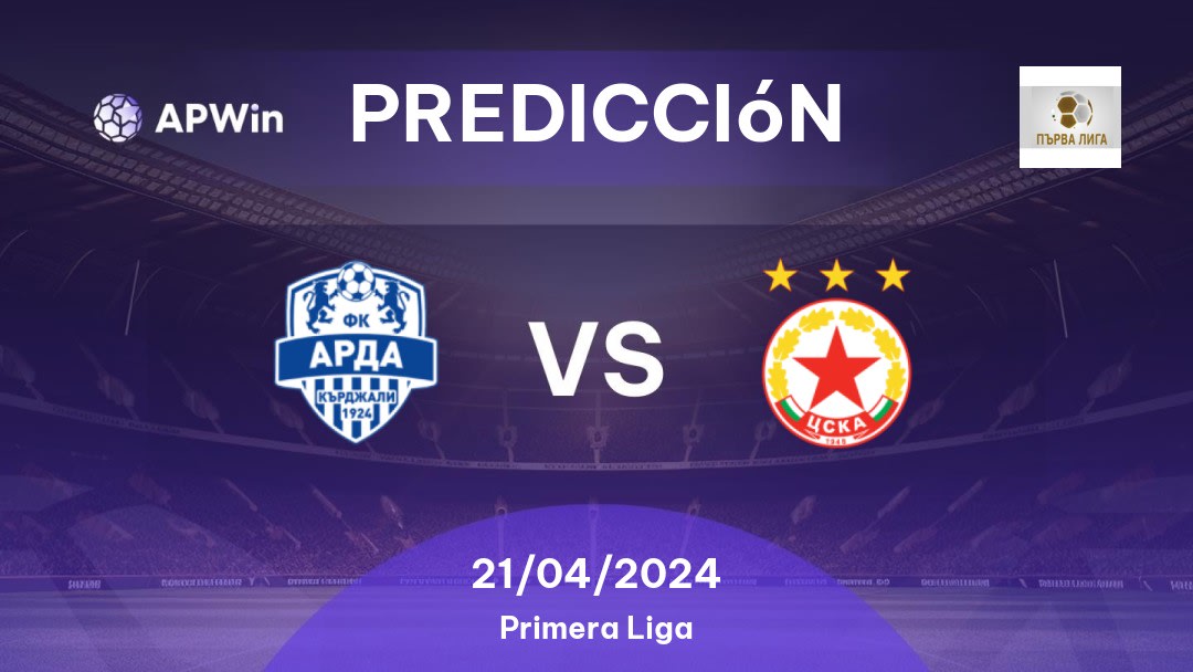 Predicciones Arda vs CSKA Sofia: 21/04/2024 - Bulgaria First League