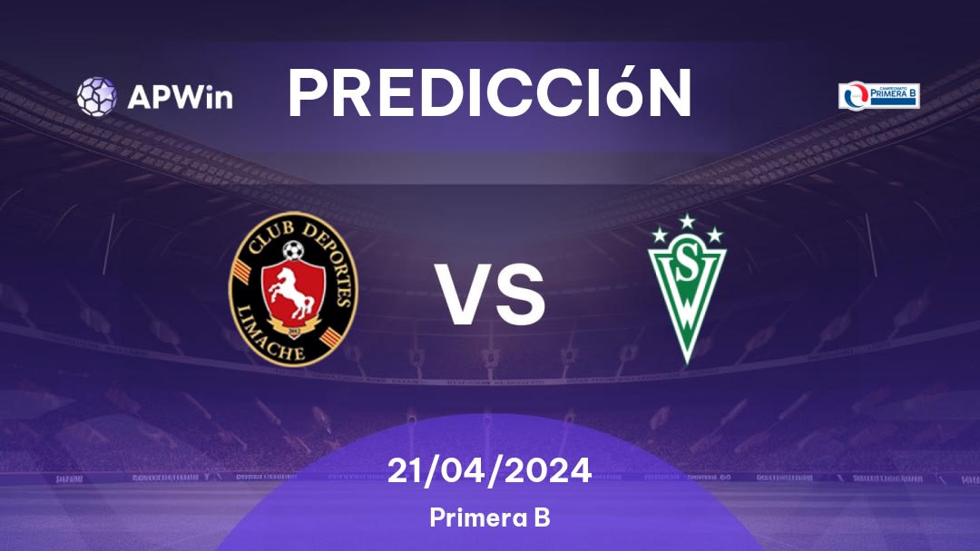 Predicciones Deportes Limache vs Santiago Wanderers: 21/04/2024 - Chile Primera B