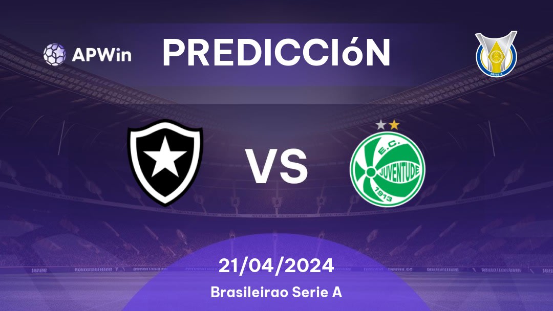 Predicciones Botafogo vs Juventude: 21/04/2024 - Brasil Brasileirão Série A