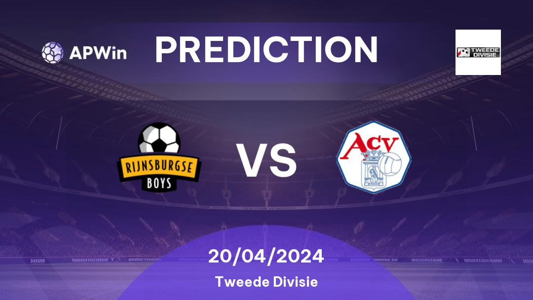 Rijnsburgse Boys vs ACV Betting Tips: 20/04/2024 - Matchday 30 - Netherlands Tweede Divisie