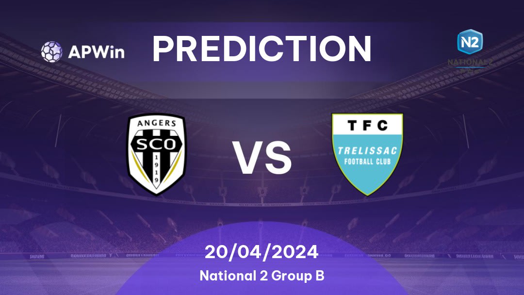 Angers SCO II vs Trélissac Betting Tips: 20/04/2024 - Matchday 23 - France National 2 Group B