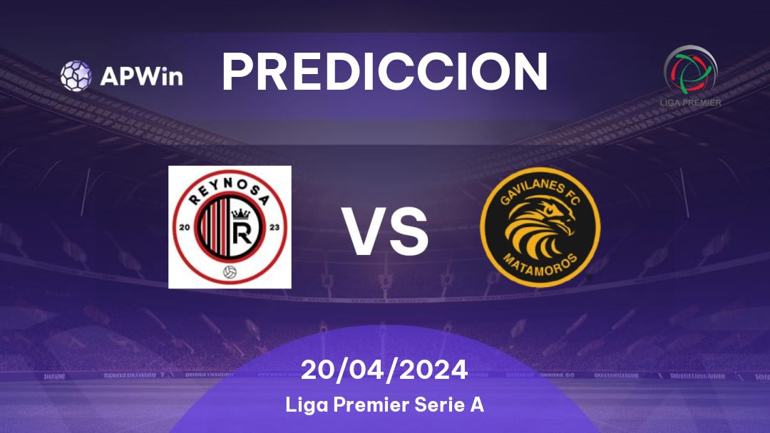 Predicciones Orgullo Reynosa vs Gavilanes FC Matamoros: 20/04/2024 - México Liga Premier Serie A