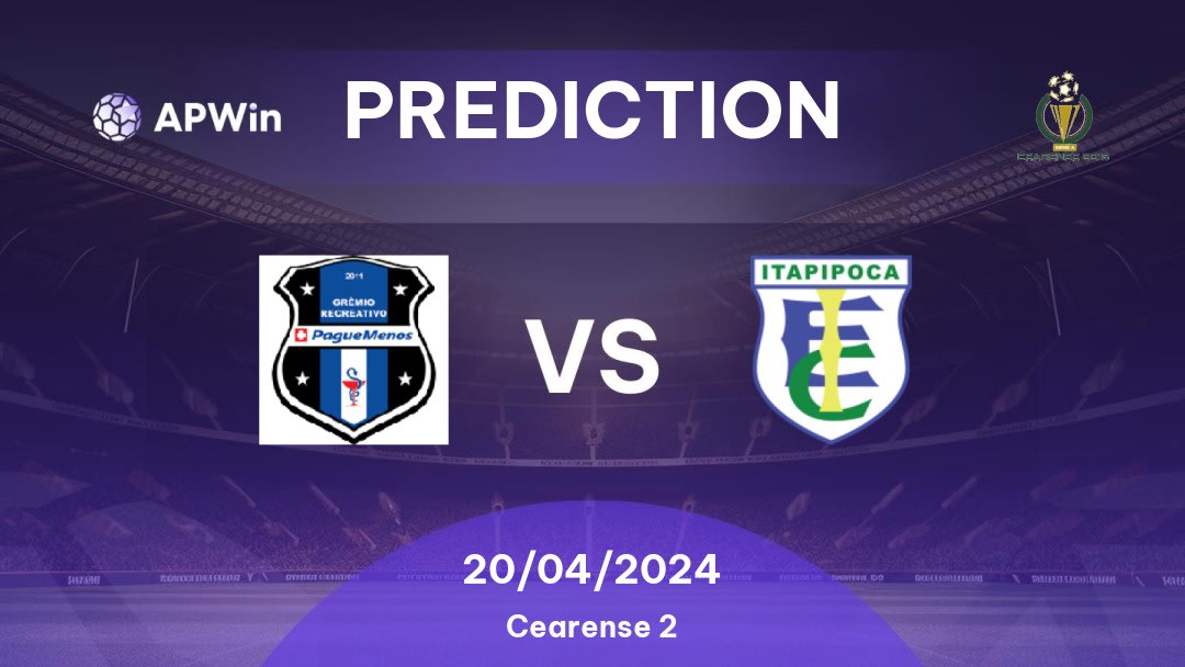 Pague Menos vs Itapipoca Esporte Clube Betting Tips: 20/04/2024 - Matchday 12 - Brazil Cearense 2