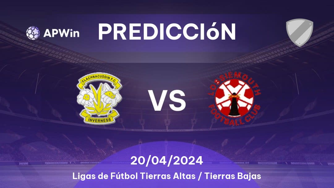 Predicciones Clachnacuddin vs Lossiemouth: 20/04/2024 - Escocia Ligas de Fútbol Highland / Lowland