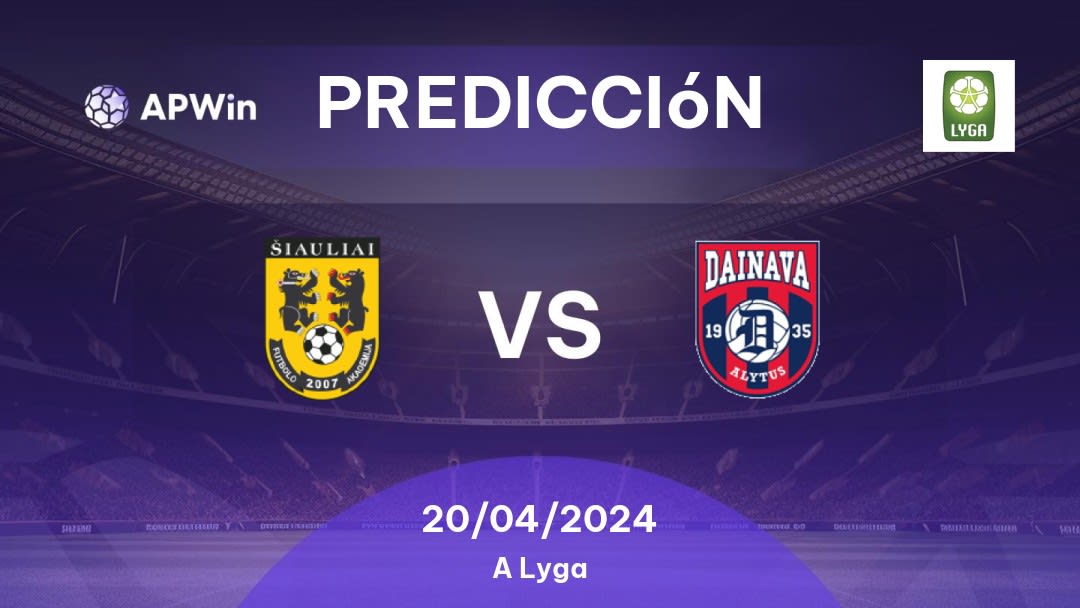 Predicciones FA Šiauliai vs Dainava: 20/04/2024 - Lituania A Lyga