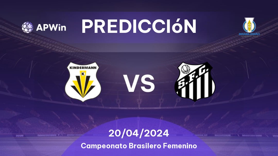 Predicciones Kindermann vs Santos: 20/04/2024 - Brasil Campeonato Brasileiro Women