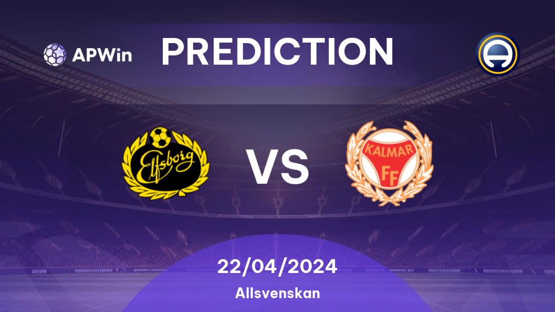 Elfsborg vs Kalmar Betting Tips: 22/04/2024 - Matchday 4 - Sweden Allsvenskan