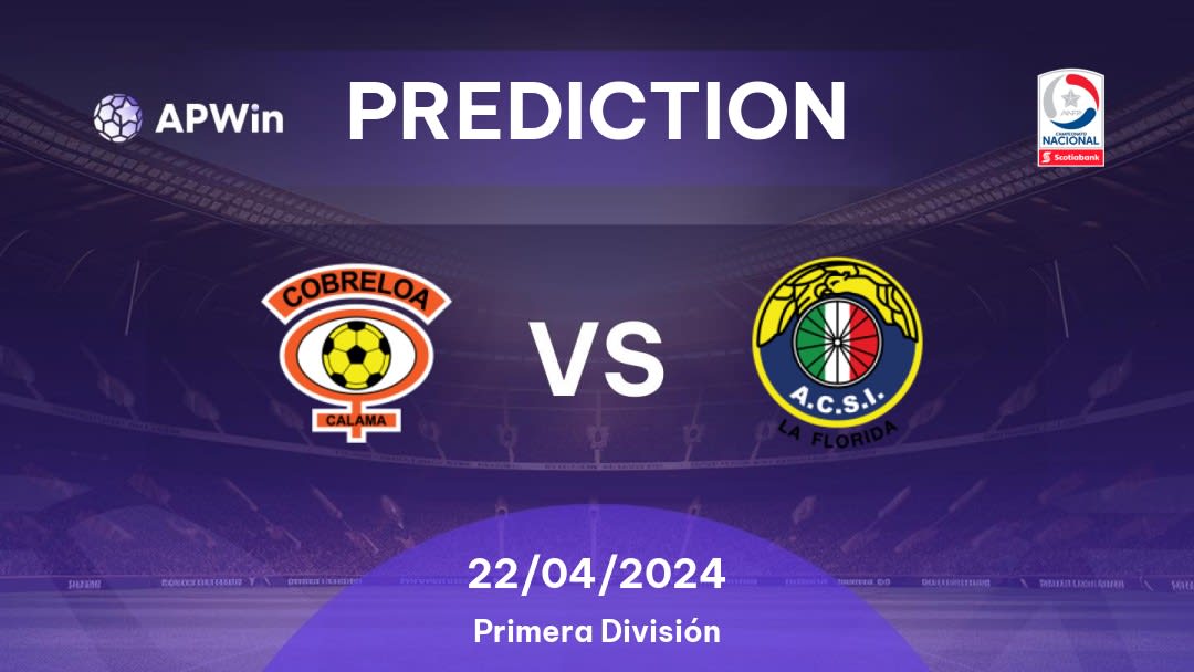 Cobreloa vs Audax Italiano Betting Tips: 22/04/2024 - Matchday 9 - Chile Primera División