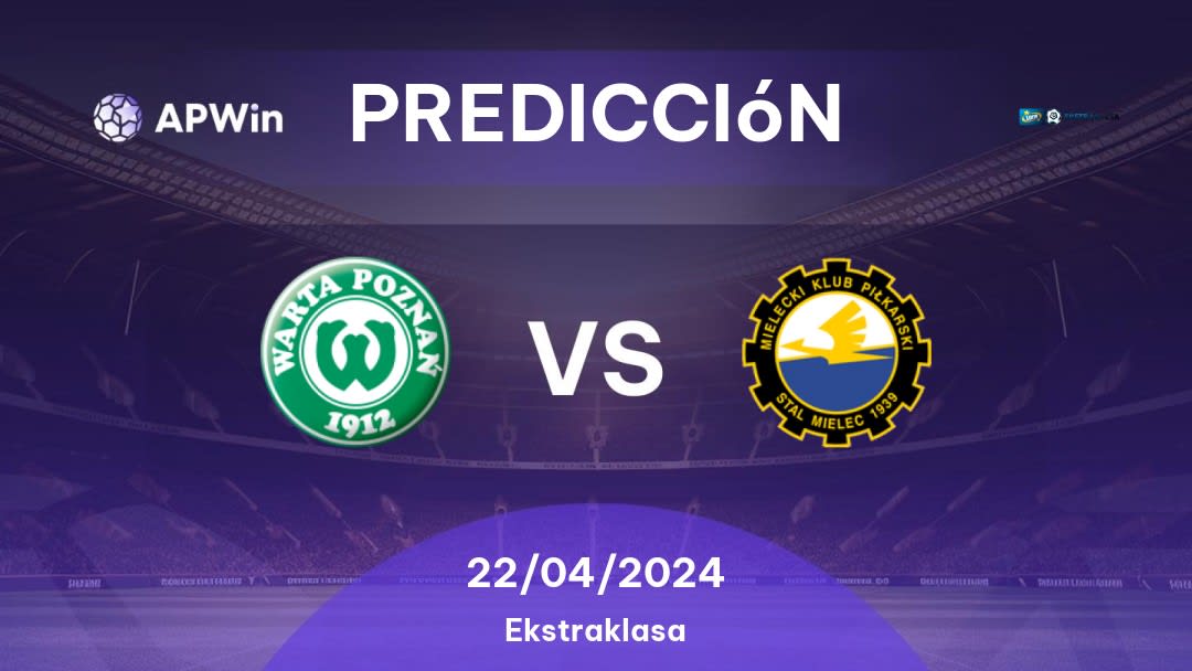 Predicciones Warta Poznań vs Stal Mielec: 22/04/2024 - Polonia Ekstraklasa