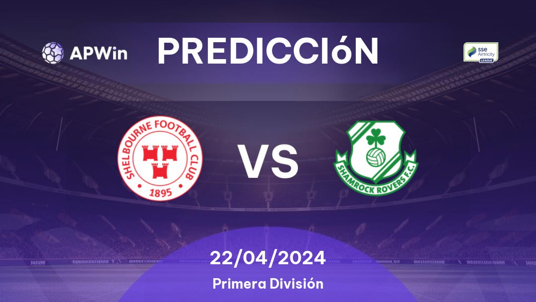 Predicciones Shelbourne vs Shamrock Rovers: 22/04/2024 - Irlanda Premier Division