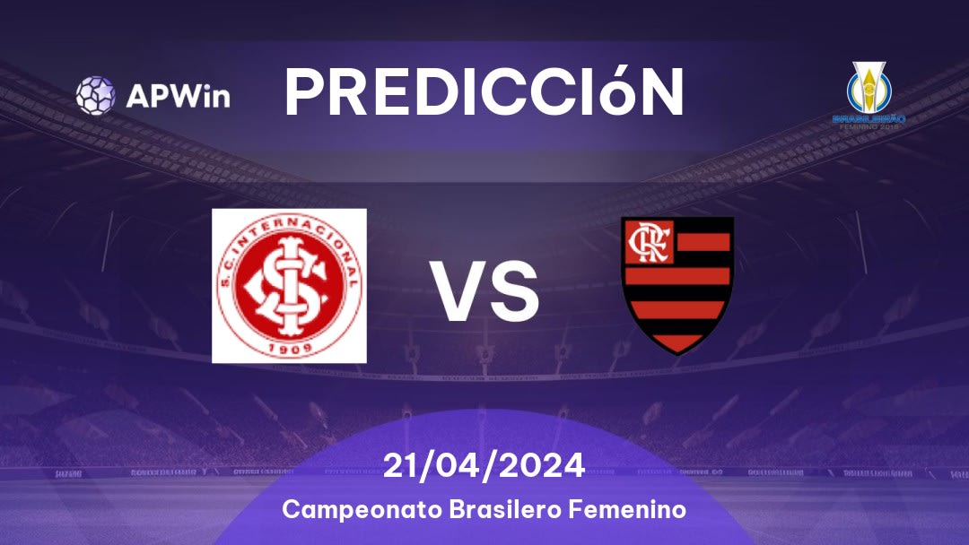 Predicciones Internacional RS vs Flamengo W: 21/04/2024 - Brasil Campeonato Brasileiro Women