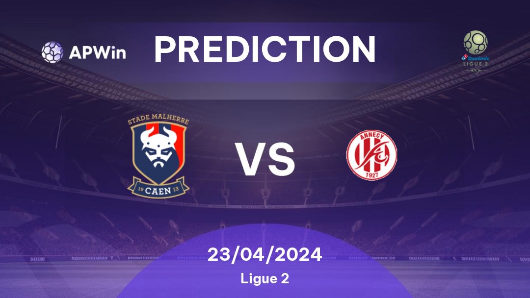 Caen vs Annecy Betting Tips: 23/04/2024 - Matchday 34 - France Ligue 2