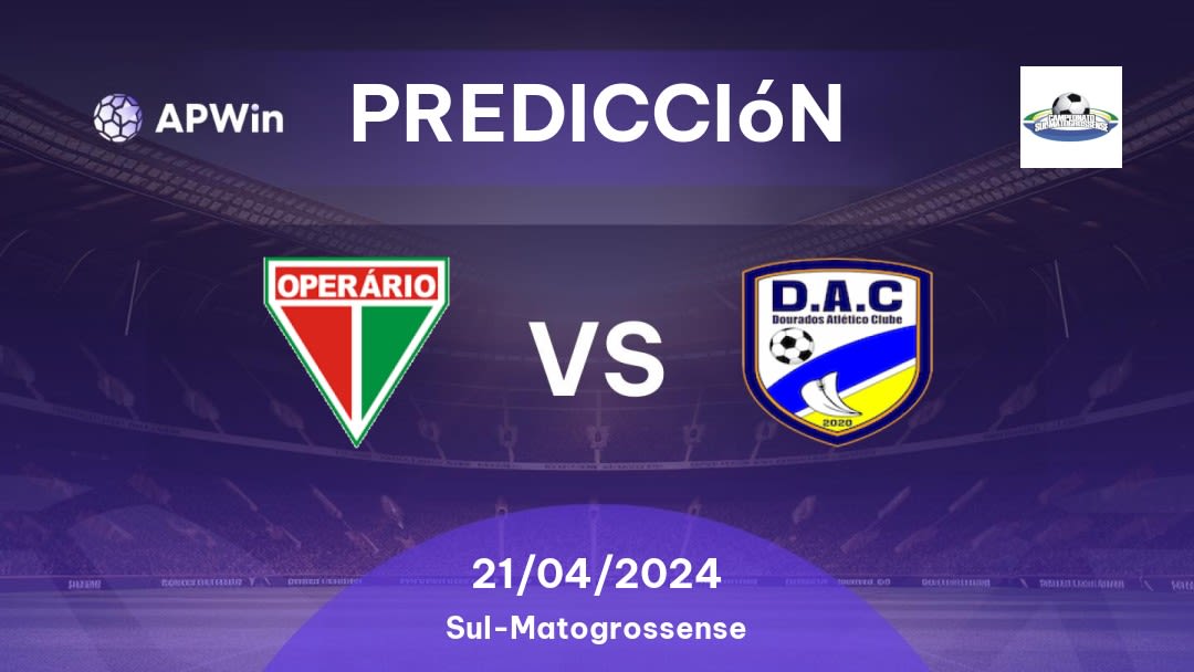 Predicciones Operário MT vs Dourados Atlético: 21/04/2024 - Brasil Sul-Matogrossense