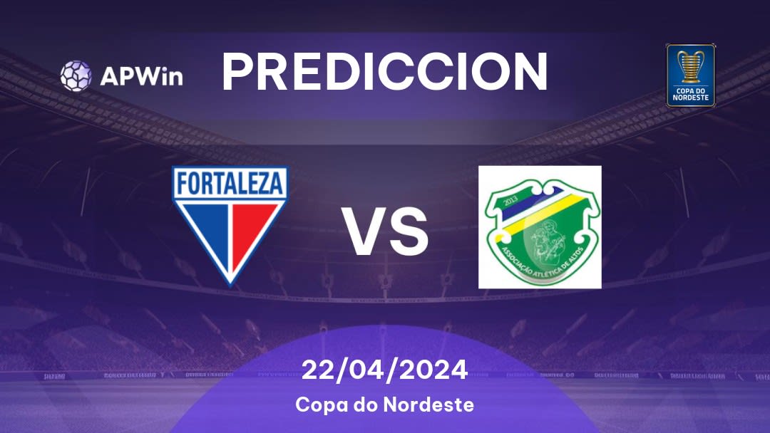 Predicciones Fortaleza vs Altos: 21/04/2024 - Brasil Copa do Nordeste