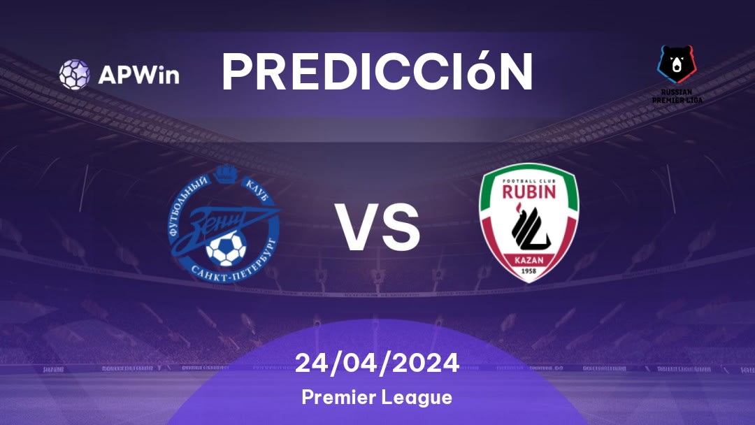 Predicciones Zenit vs Rubin Kazan: 24/04/2024 - Rusia Premier League