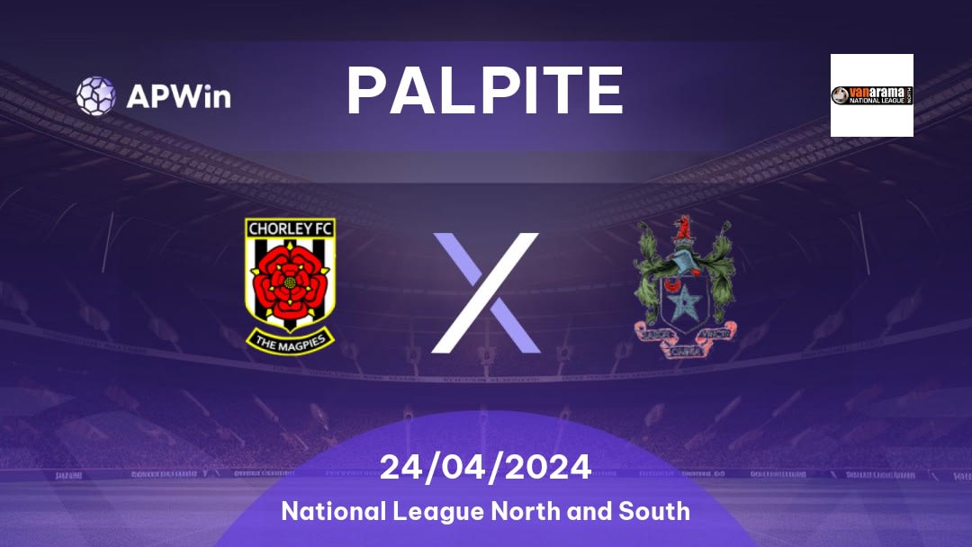 Palpite Chorley x Curzon Ashton: 24/04/2024 - National League North and South