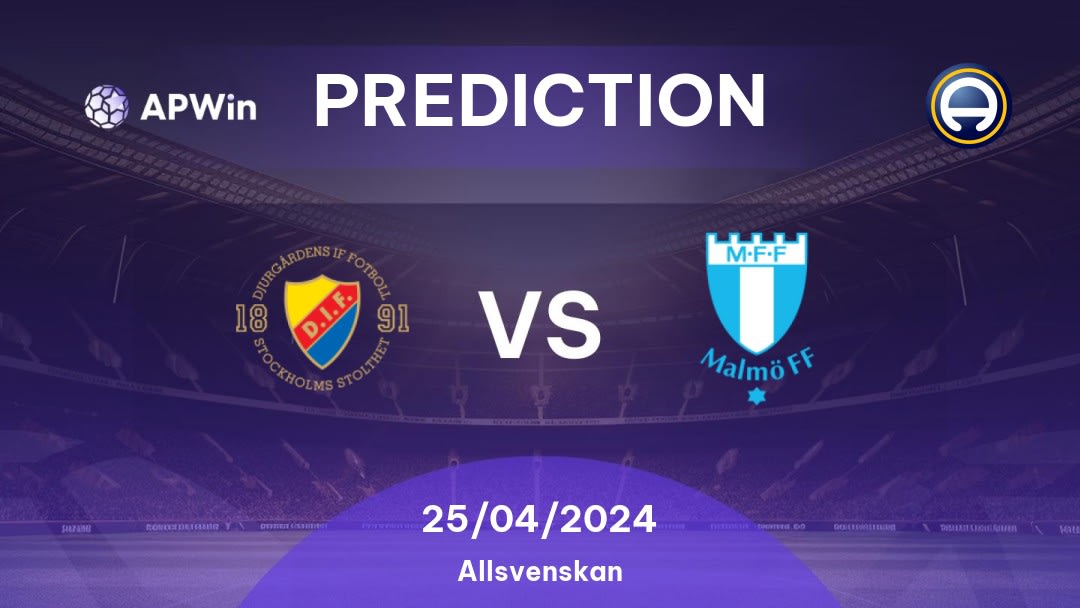 Djurgården vs Malmö FF Betting Tips: 25/04/2024 - Matchday 5 - Sweden Allsvenskan