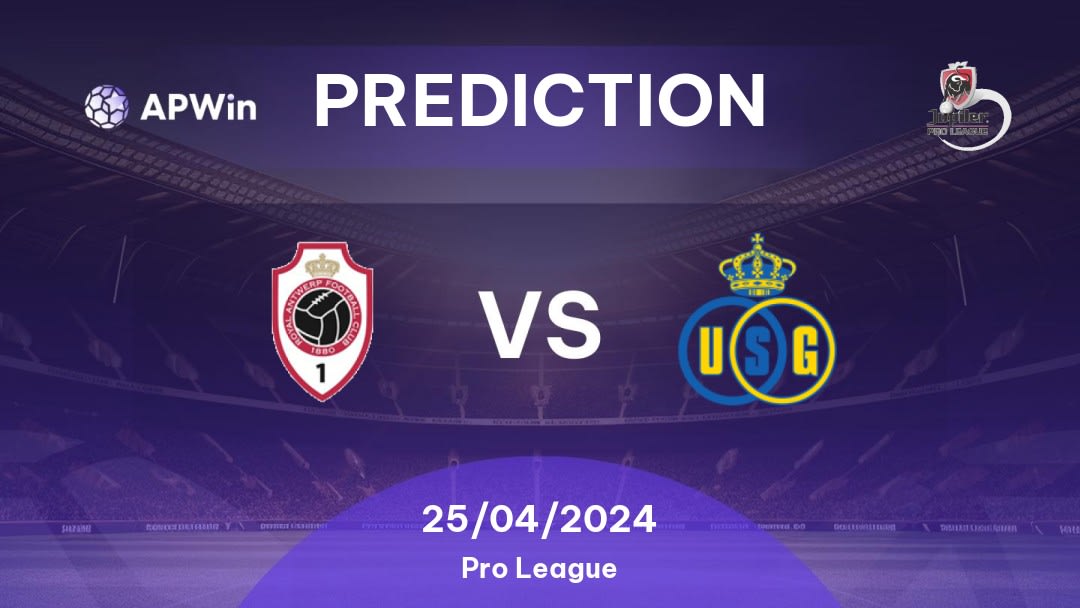 Royal Antwerp FC vs Union Saint-Gilloise Betting Tips: 25/04/2024 - Matchday 5 - Belgium Pro League