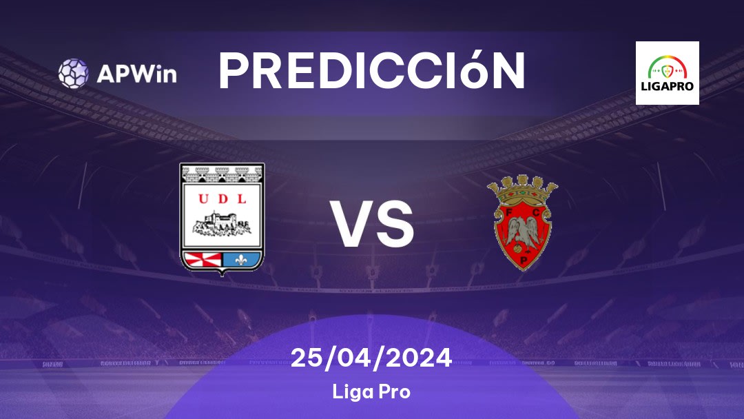 Predicciones União de Leiria vs FC Penafiel: 25/04/2024 - Portugal Liga Pro