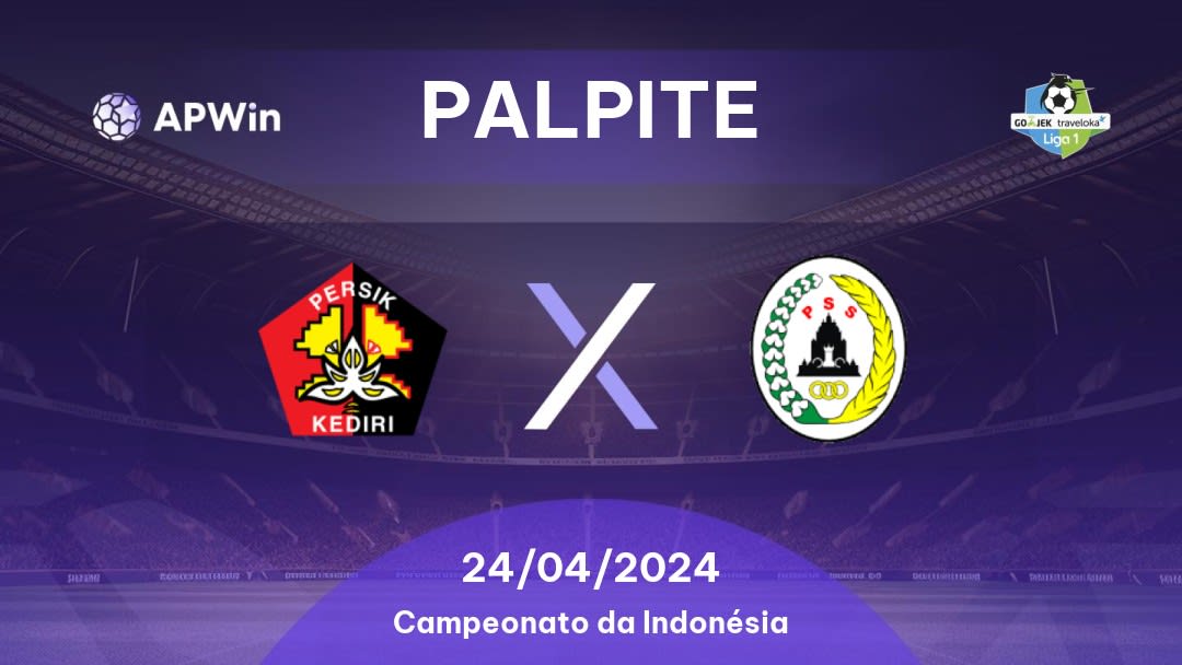 Palpite Persik Kediri x PSS Sleman: 24/04/2024 - Campeonato da Indonésia