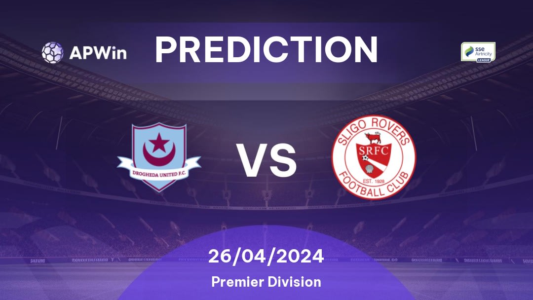 Drogheda United vs Sligo Rovers Betting Tips: 26/04/2024 - Matchday 12 - Republic of Ireland Premier Division