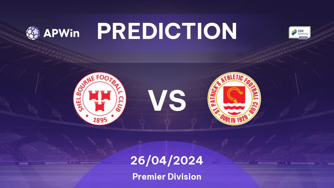 Shelbourne vs St Patrick's Athl. Betting Tips: 26/04/2024 - Matchday 12 - Republic of Ireland Premier Division