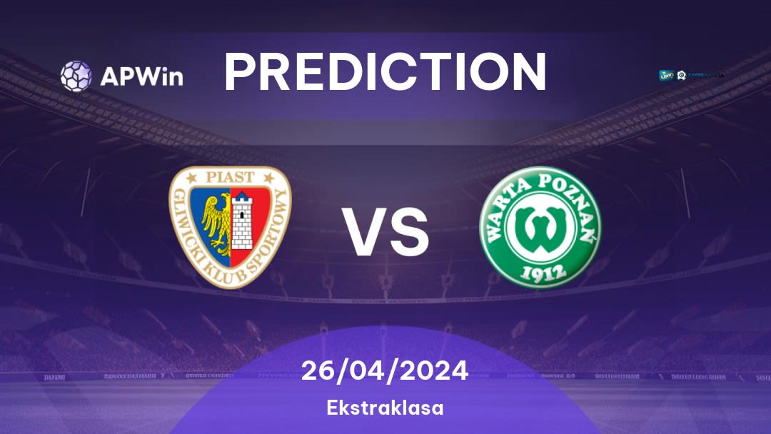 Piast Gliwice vs Warta Poznań Betting Tips: 26/04/2024 - Matchday 30 - Poland Ekstraklasa