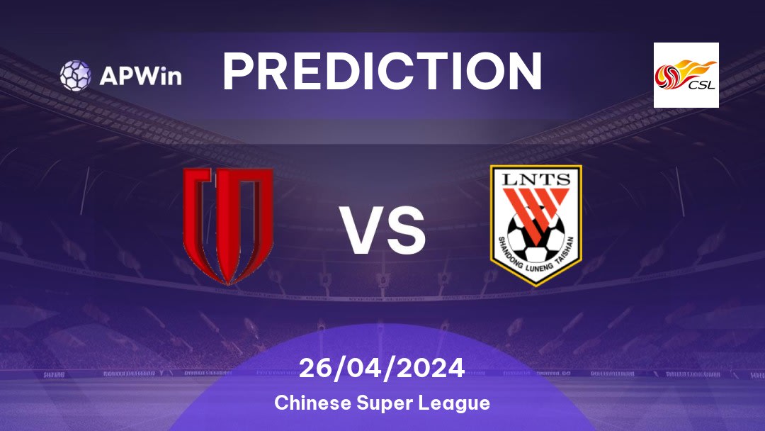 Chengdu Better City FC vs Shandong Luneng Betting Tips: 26/04/2024 - Matchday 8 - China Chinese Super League