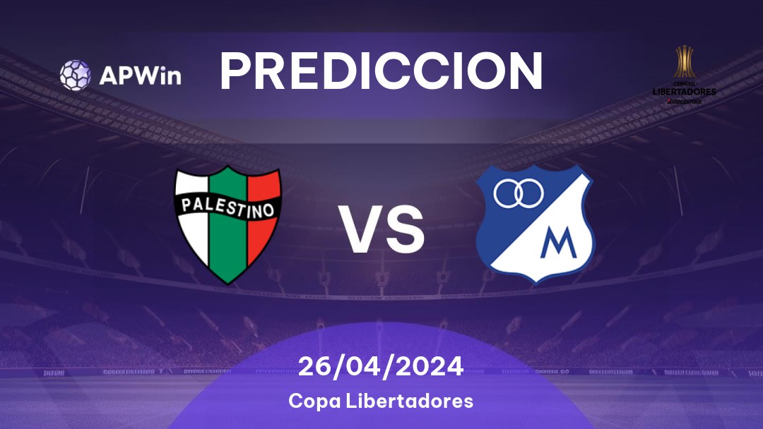 Predicciones Palestino vs Millonarios: 26/04/2024 - Sudamerica Copa Libertadores