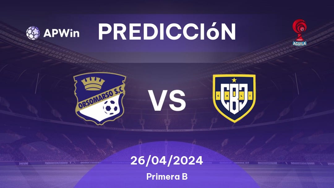 Predicciones Orsomarso vs Boca Juniors de Cali: 26/04/2024 - Colombia Categoria Primera B