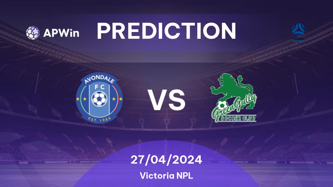 Avondale vs Green Gully Betting Tips: 27/04/2024 - Matchday 11 - Australia Victoria NPL