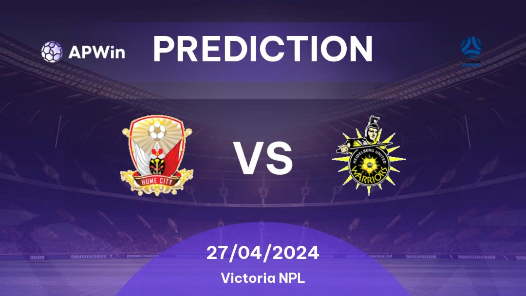 Hume City vs Heidelberg United Betting Tips: 27/04/2024 - Matchday 11 - Australia Victoria NPL