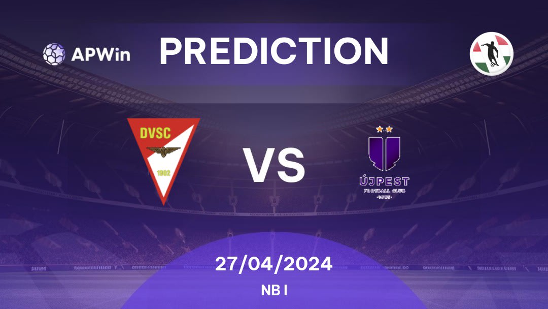 Debrecen vs Újpest Betting Tips: 27/04/2024 - Matchday 30 - Hungary NB I