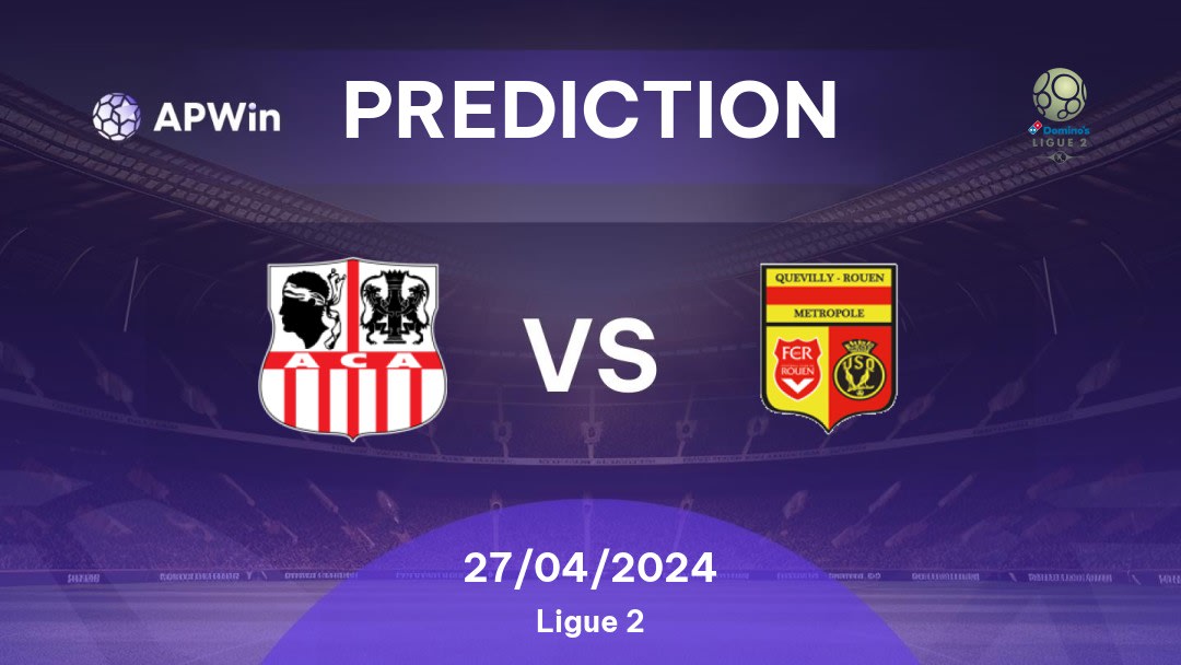 Ajaccio vs Quevilly Rouen Betting Tips: 27/04/2024 - Matchday 35 - France Ligue 2