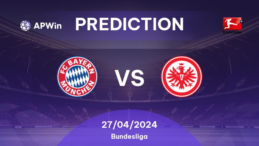 Bayern München vs Eintracht Frankfurt Betting Tips: 27/04/2024 - Matchday 31 - Germany Bundesliga