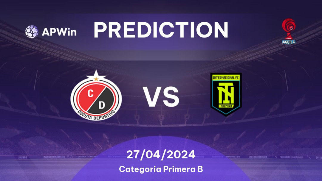 Cúcuta Deportivo vs Internacional Palmira Betting Tips: 27/04/2024 - Matchday 13 - Colombia Categoria Primera B