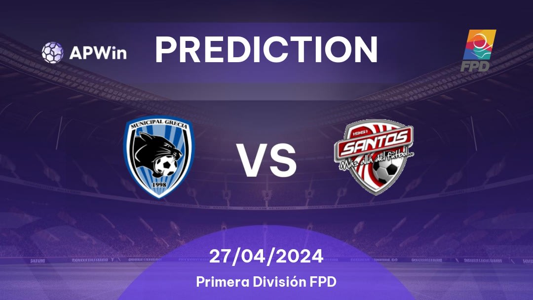 Grecia vs Santos de Guápiles Betting Tips: 27/04/2024 - Matchday 20 - Costa Rica Primera División FPD