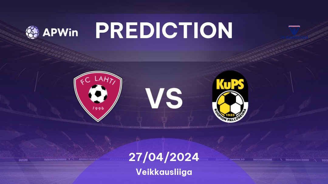 Lahti vs KuPS Betting Tips: 27/04/2024 - Matchday 4 - Finland Veikkausliiga