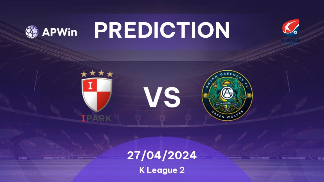 Busan I'Park vs Ansan Greeners Betting Tips: 27/04/2024 - Matchday 9 - South Korea K League 2