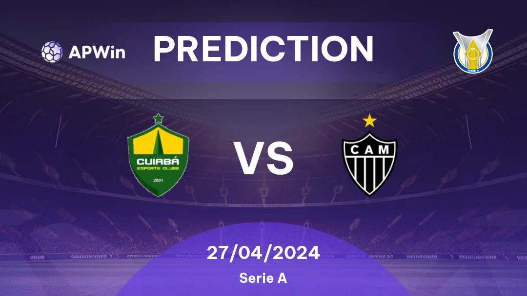 Cuiabá vs Atlético MG Betting Tips: 27/04/2024 - Matchday 4 - Brazil Serie A