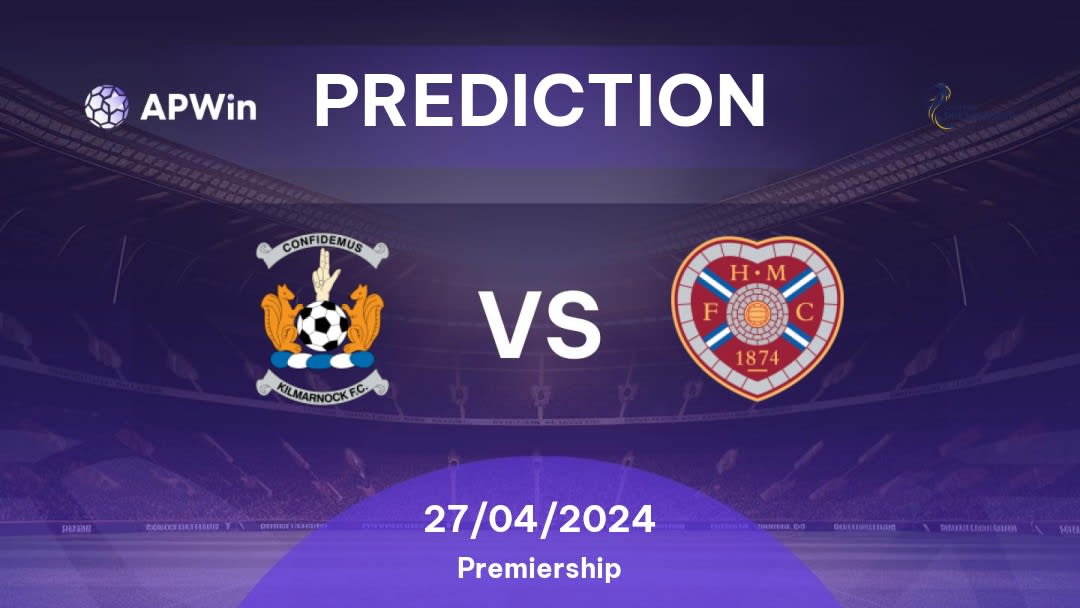 Kilmarnock vs Hearts Betting Tips: 27/04/2024 - Matchday 34 - Scotland Premiership