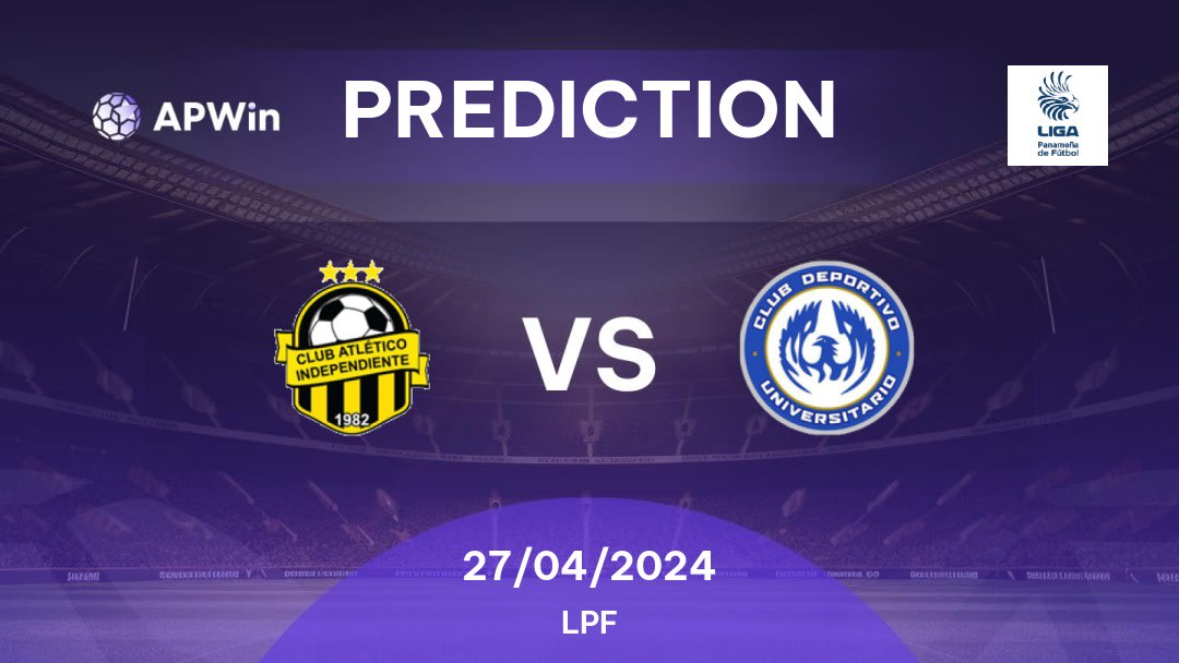 CA Independiente de La Chorrera vs Universitario Betting Tips: 27/04/2024 - Matchday 15 - Panama LPF