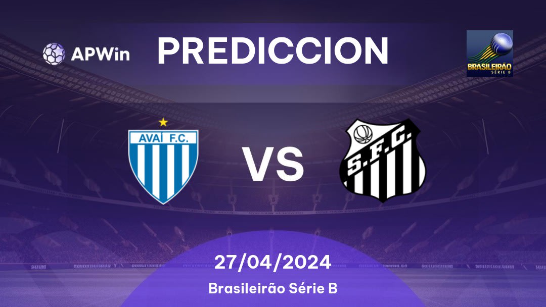 Predicciones Avaí vs Santos: 26/04/2024 - Brasil Brasileirão Série B