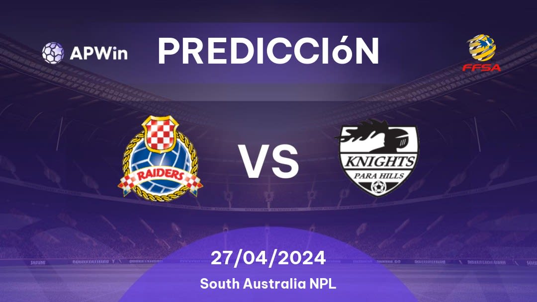 Predicciones Adelaide Raiders vs Para Hills Knights: 27/04/2024 - Australia South Australia NPL