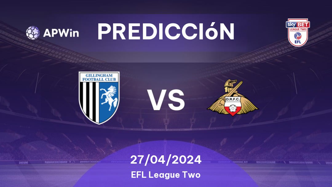 Predicciones Gillingham vs Doncaster Rovers: 27/04/2024 - Inglaterra EFL League Two