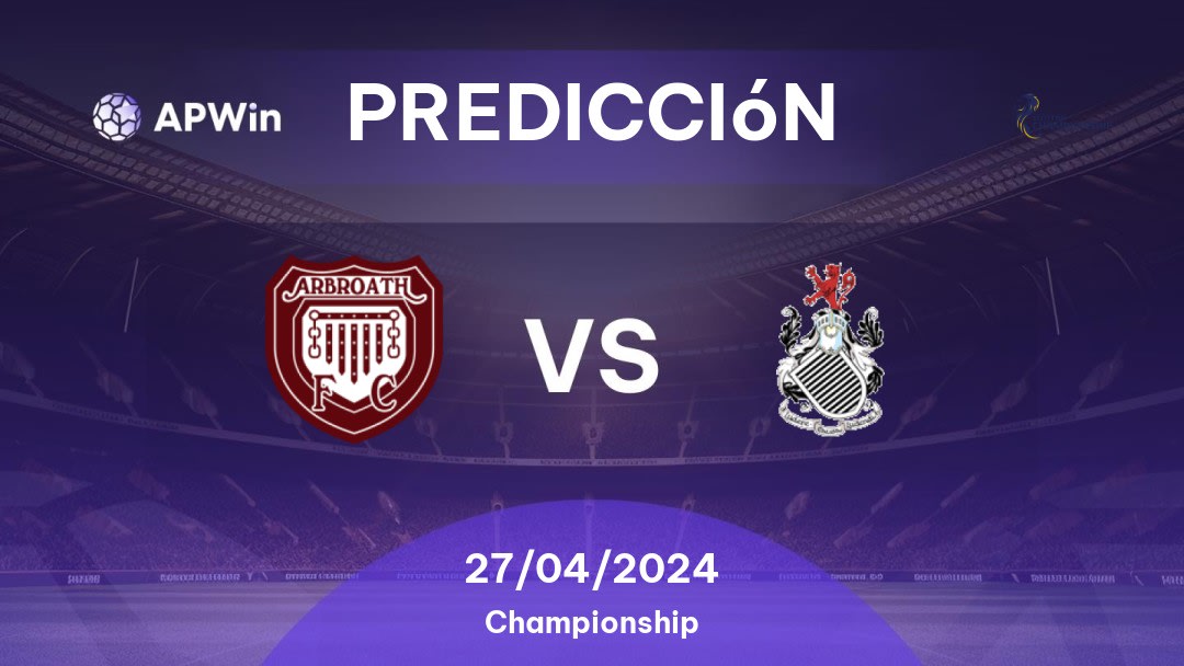 Predicciones Arbroath vs Queen's Park: 27/04/2024 - Escocia Championship