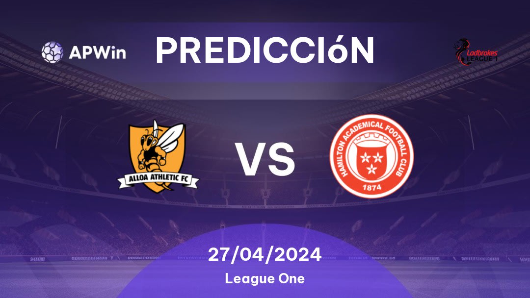 Predicciones Alloa Athletic vs Hamilton Academical: 27/04/2024 - Escocia League One