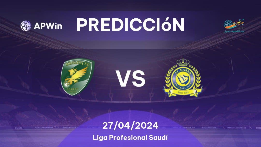 Predicciones Al Khaleej vs Al Nassr: 27/04/2024 - Arabia Saudita Saudita Professional League